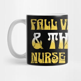 Fall Vibes And That Nurse Life Mug